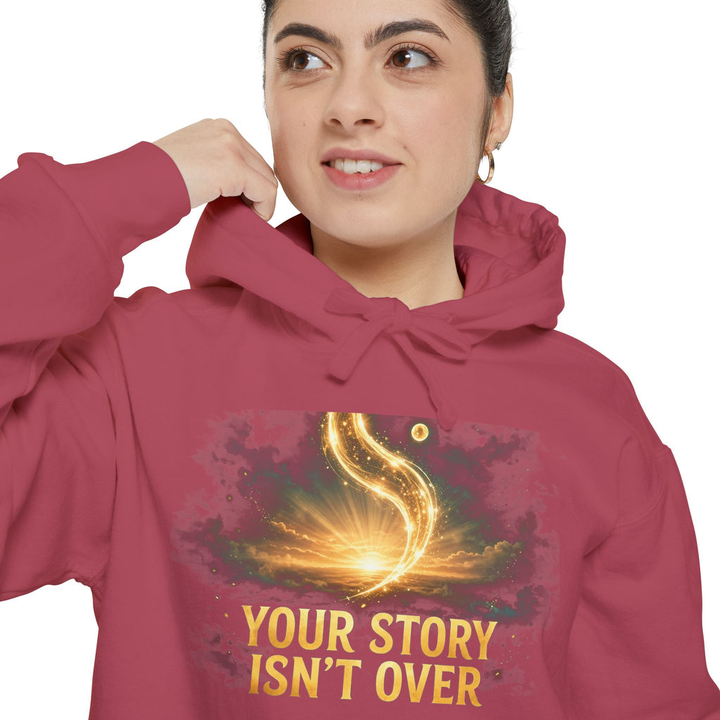 Your Story Isn't Over Hoodie