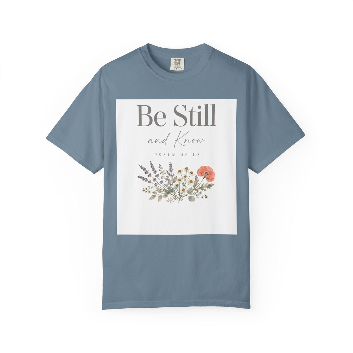 Be Still and Know – Psalm 46:10 Christian T-Shirt