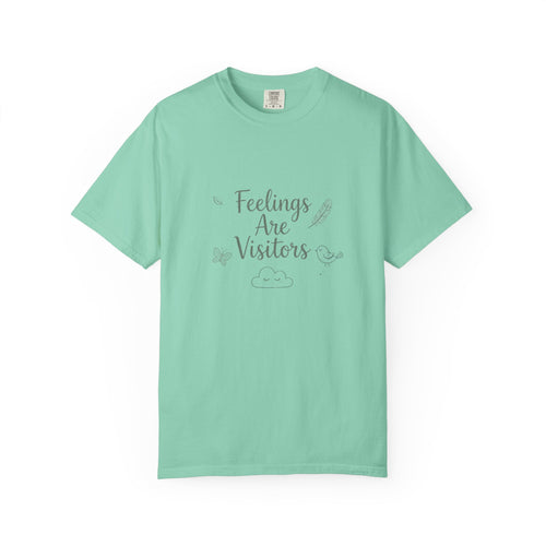 Feelings Are Visitors – Mental Health T-Shirt