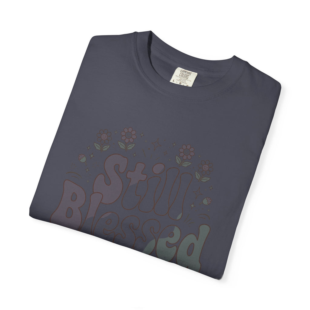 Still Blessed – Christian T-Shirt