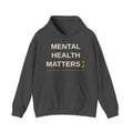 Mental Health Matters Hoodie