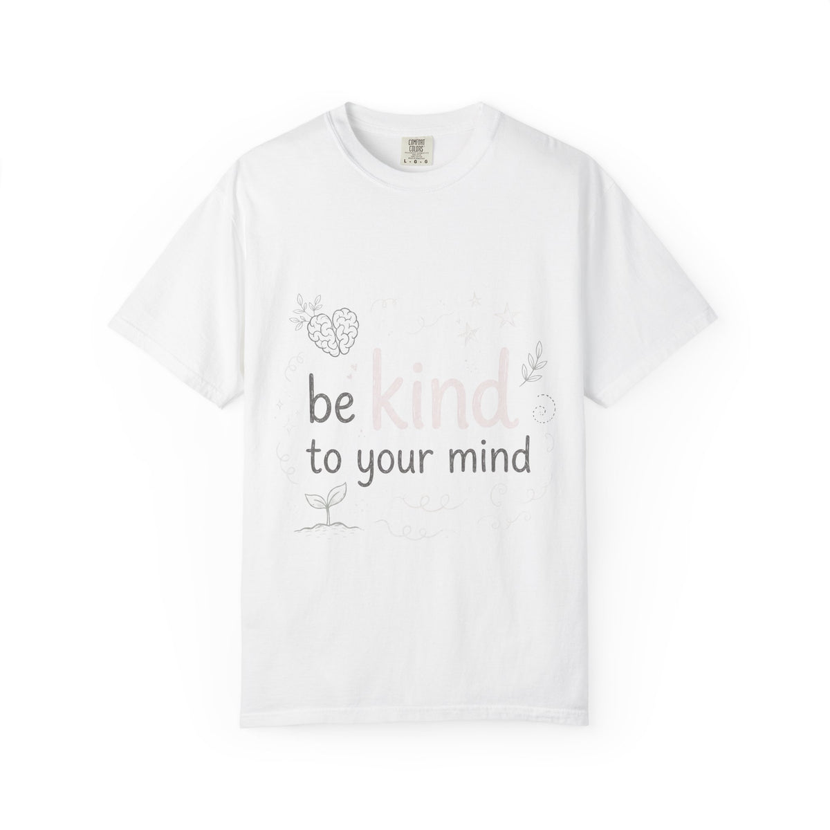 Be Kind to Your Mind – Mental Health T-Shirt