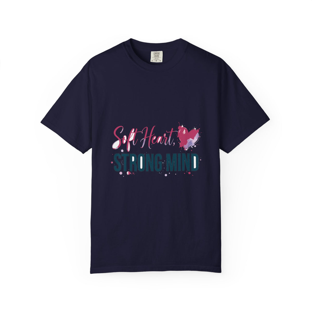 Soft Heart Strong Mind Inspirational T-Shirt