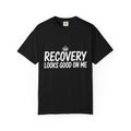 Recovery Looks Good On Me – Recovery T-Shirt