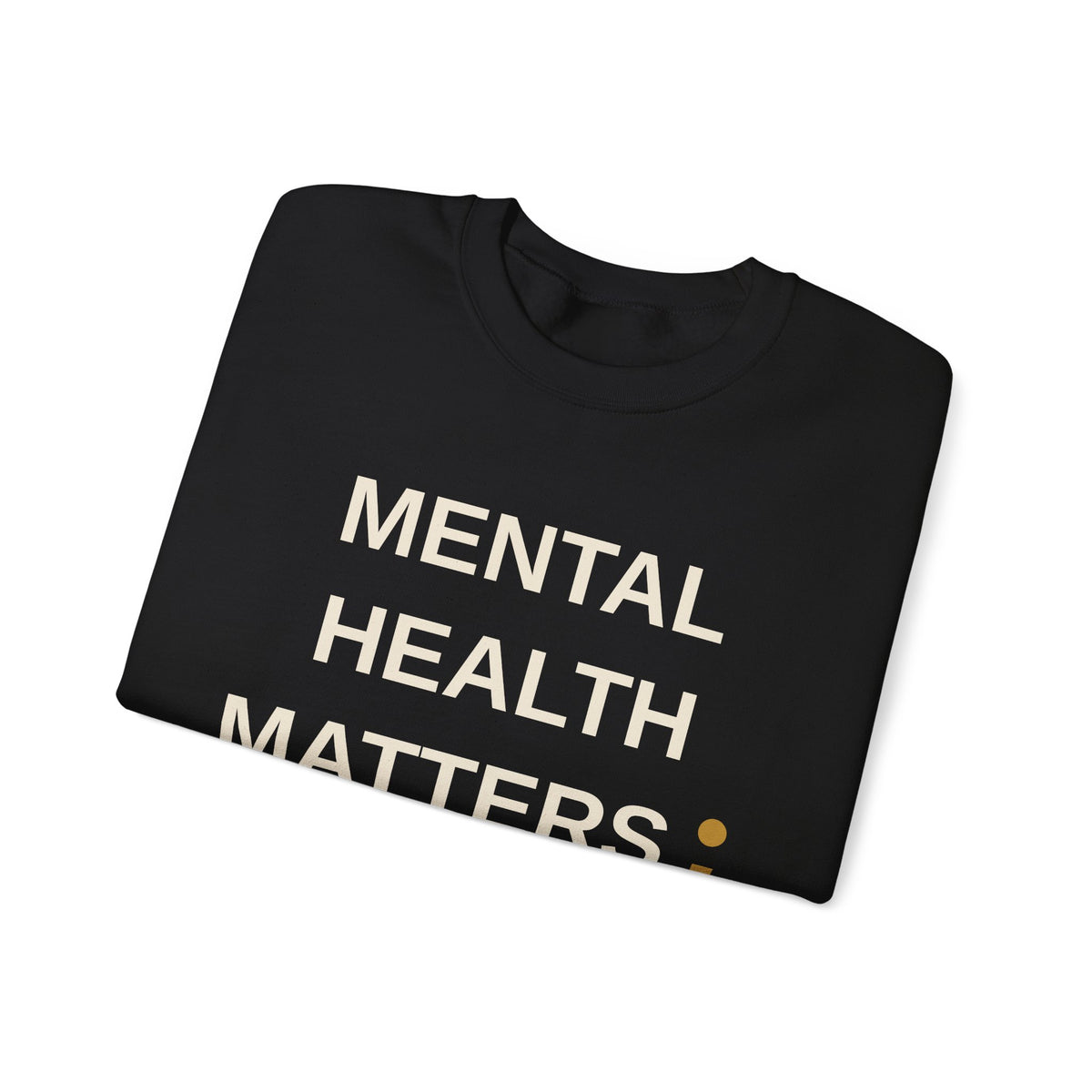 Mental Health Matters Sweatshirt