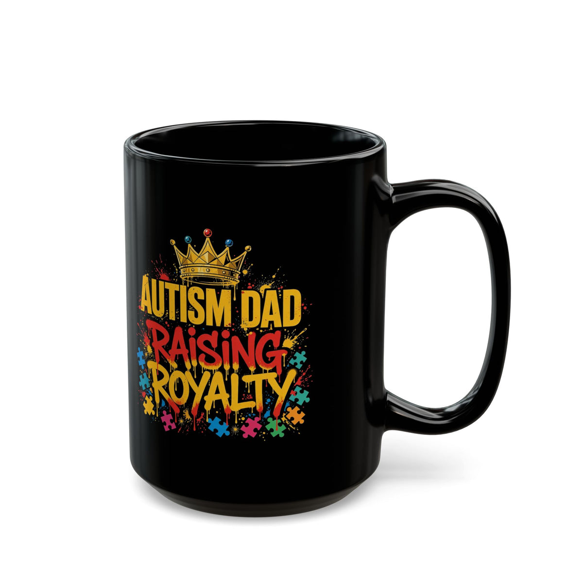 Autism Dad Raising Royalty — Black Mug