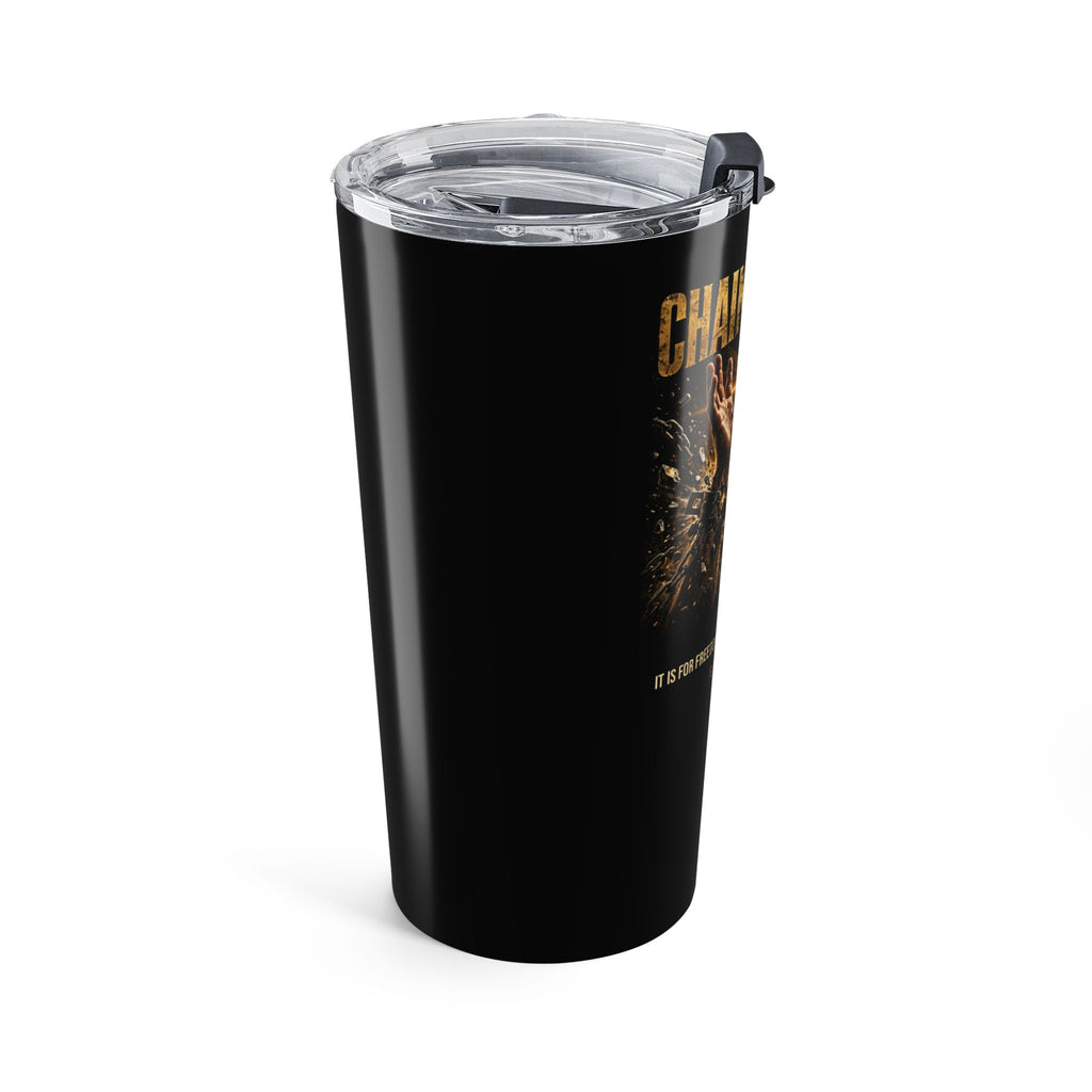 Chain Breaker Tumbler — 20oz Stainless Steel