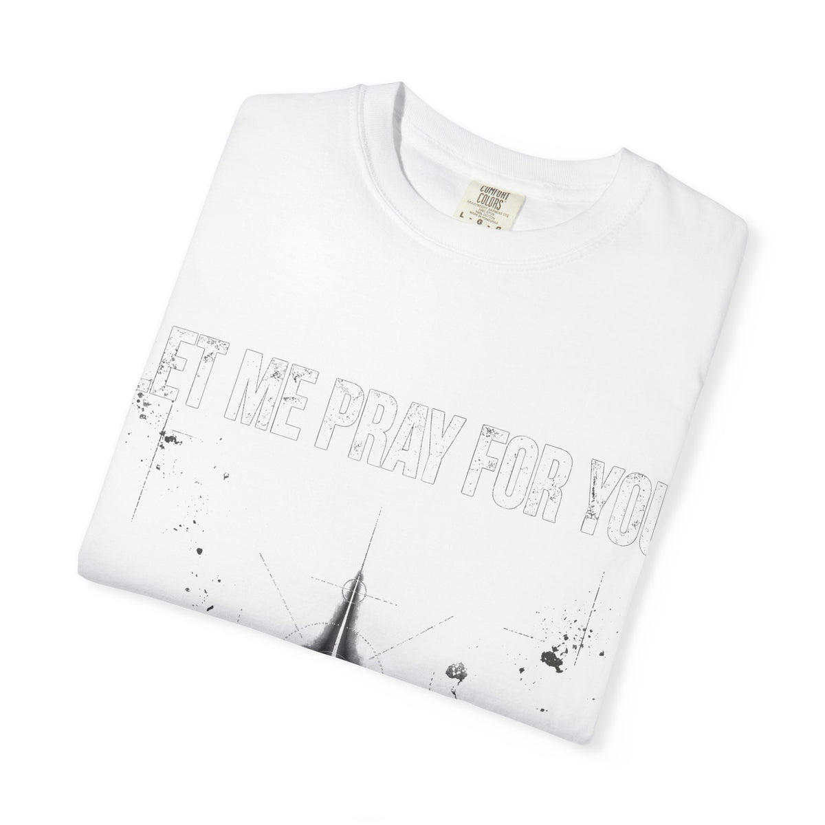 Let Me Pray For You – Christian T-Shirt