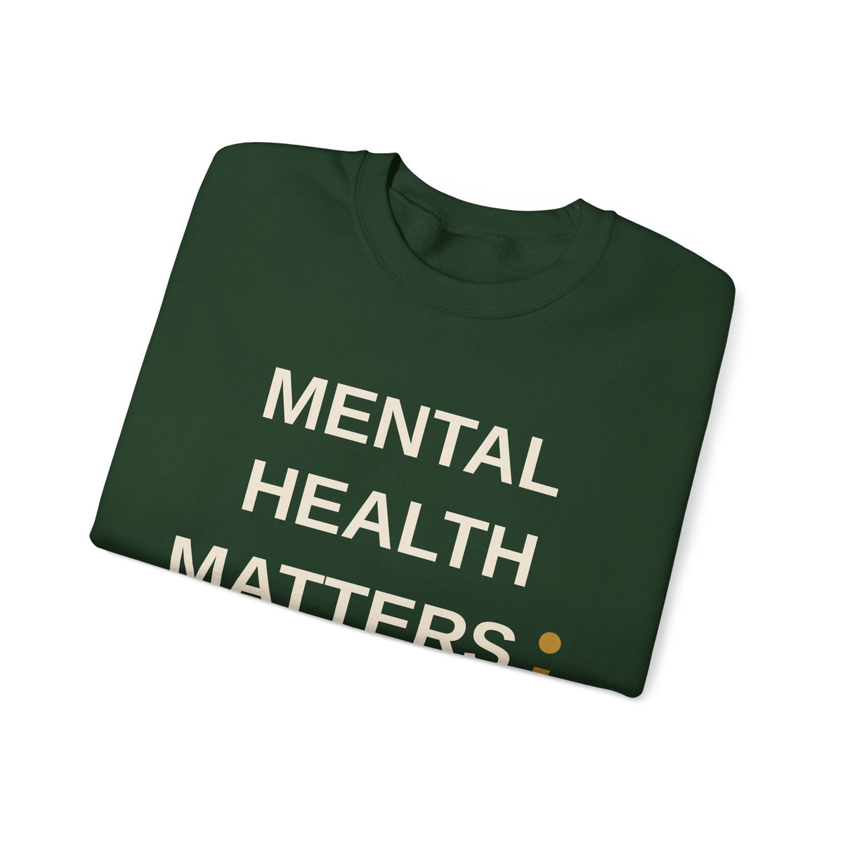 Mental Health Matters Sweatshirt