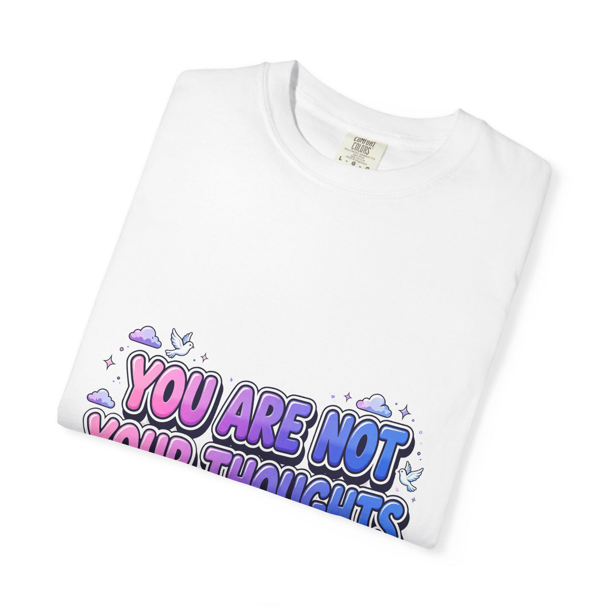 You Are Not Your Thoughts Inspirational T-Shirt