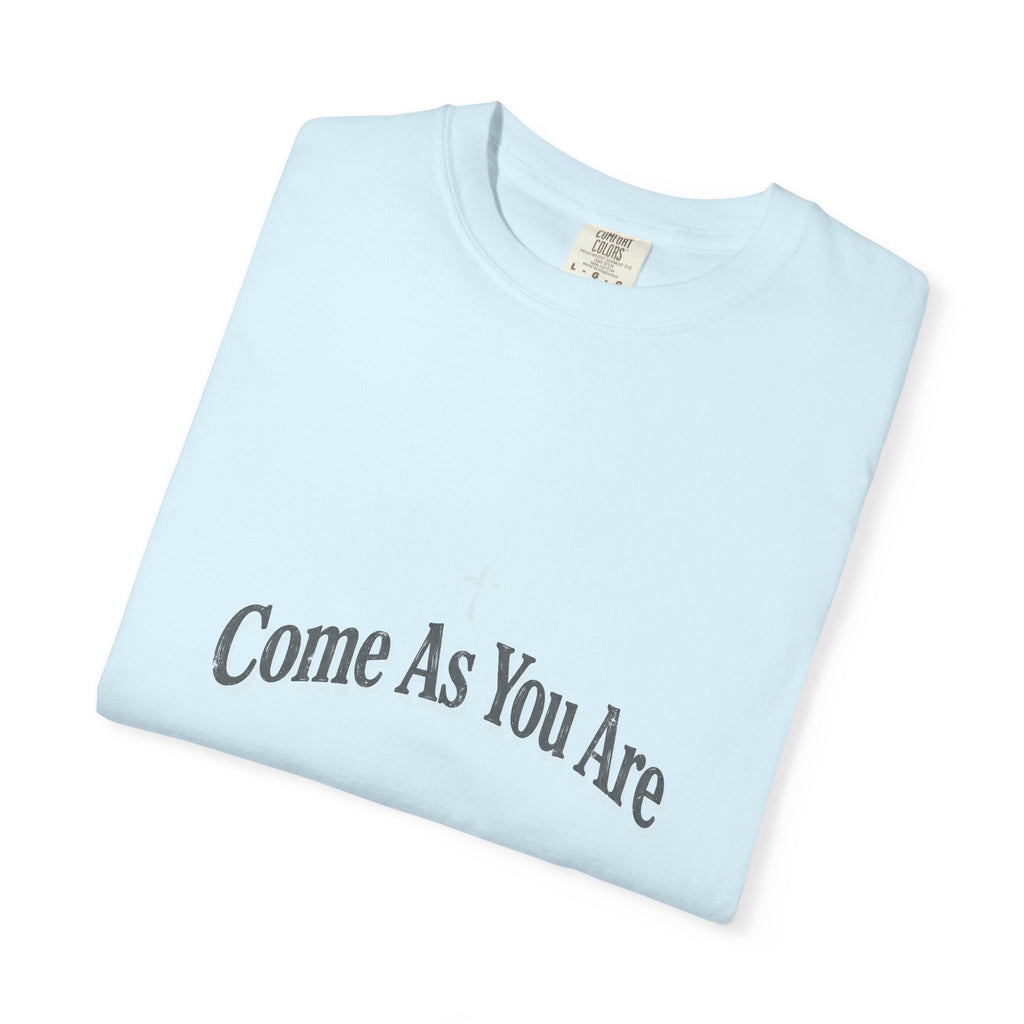 Come As You Are – Christian T-Shirt