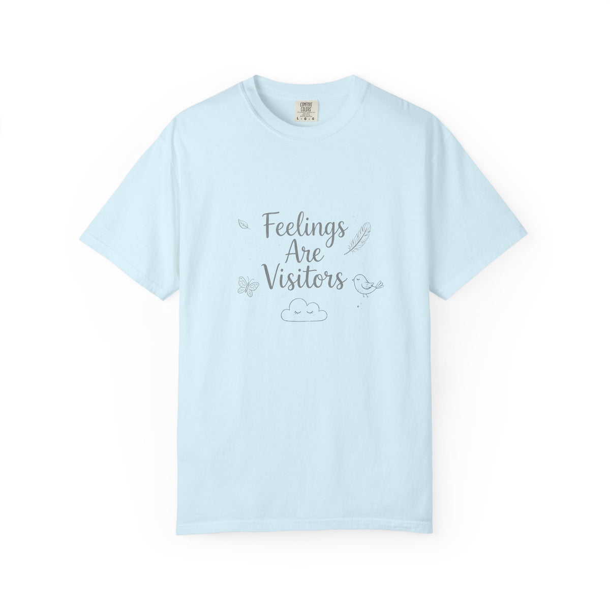 Feelings Are Visitors – Mental Health T-Shirt