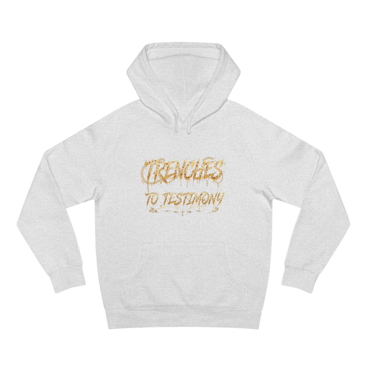 Trenches to Testimony Hoodie