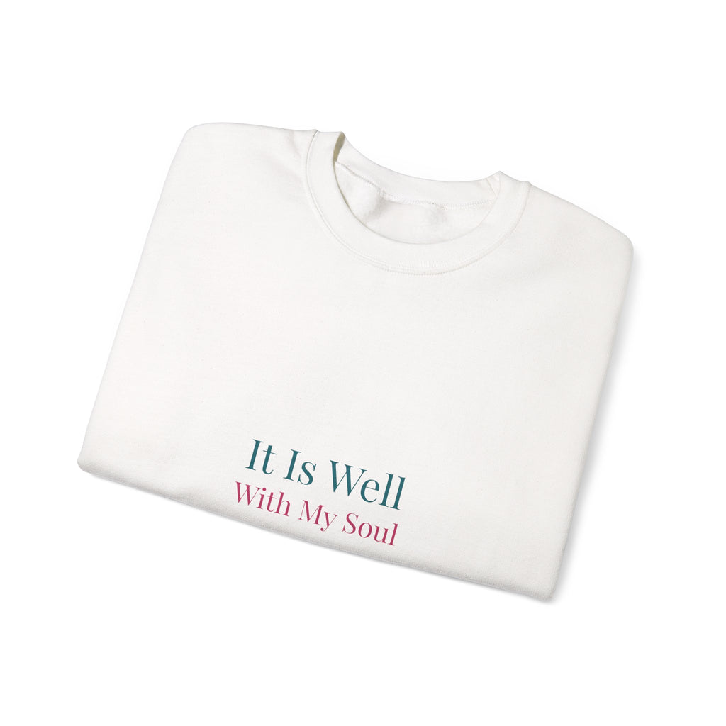 It Is Well With My Soul – Christian Sweatshirt