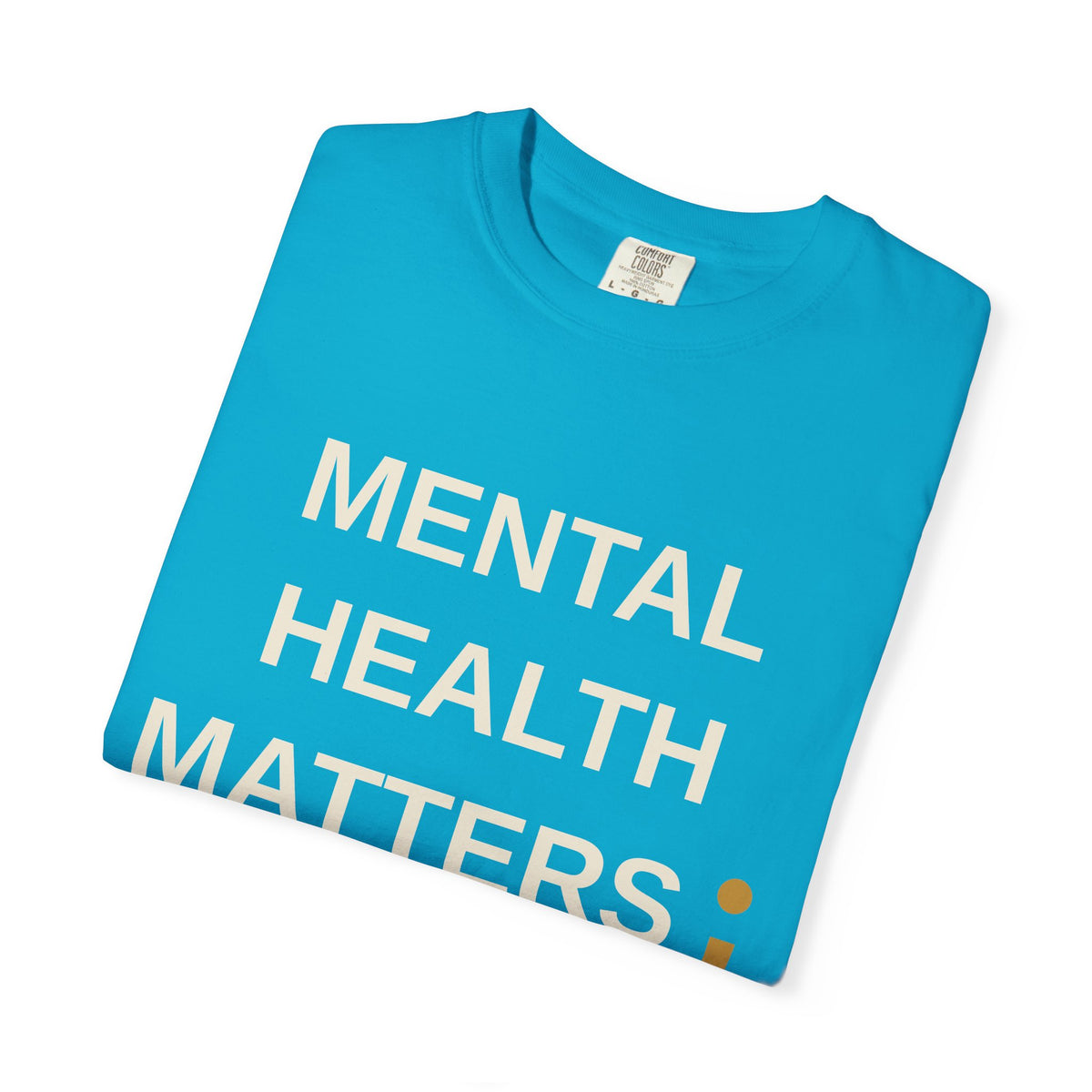 Mental Health Matters T-Shirt