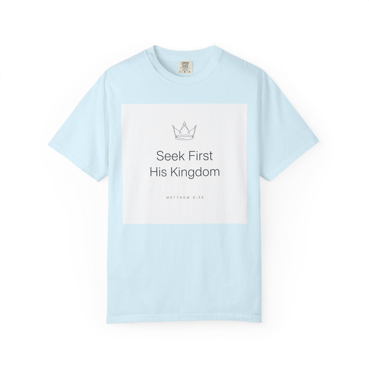 Seek First His Kingdom – Matthew 6:33 Christian T-Shirt