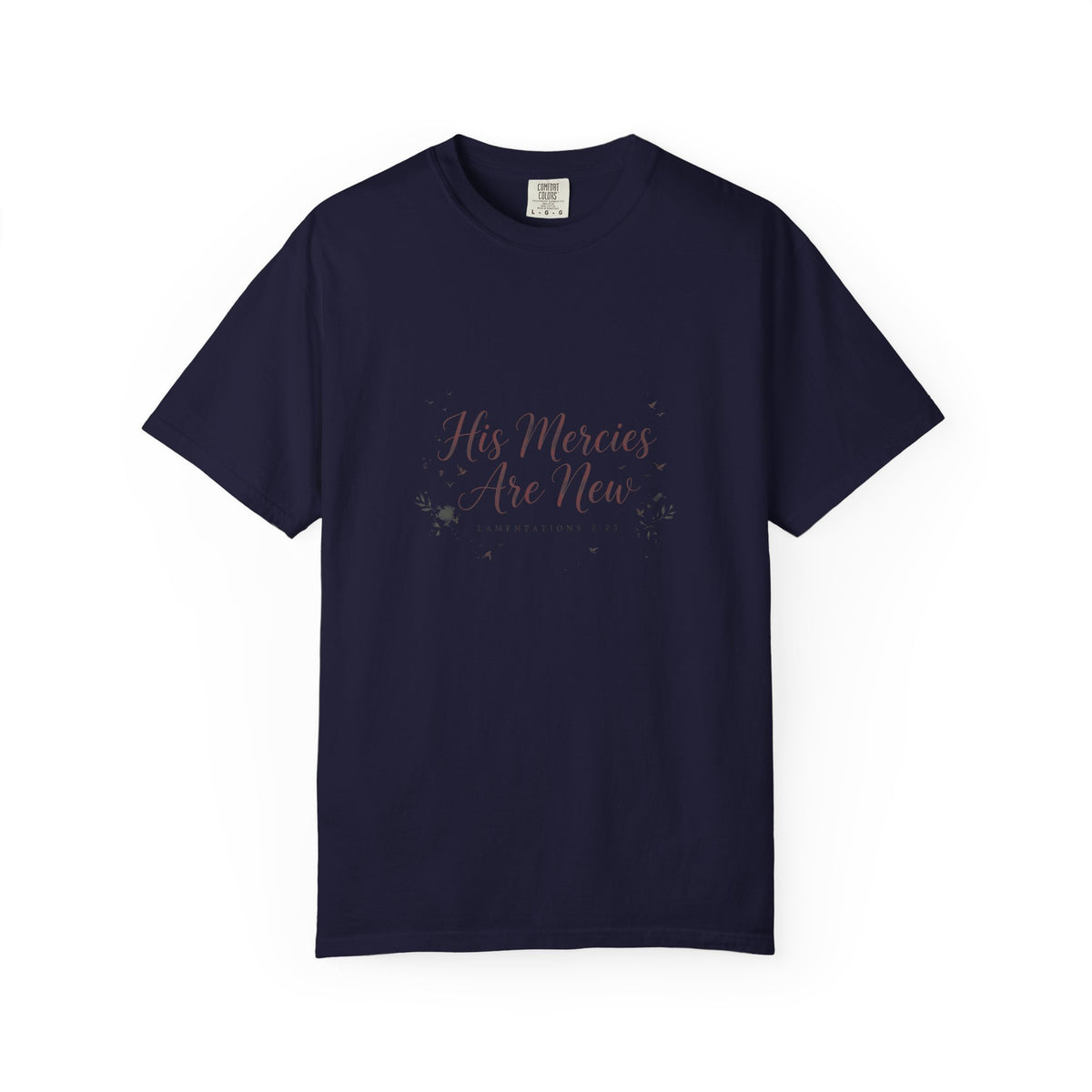 His Mercies Are New — Lamentations 3:23 – Christian T-Shirt