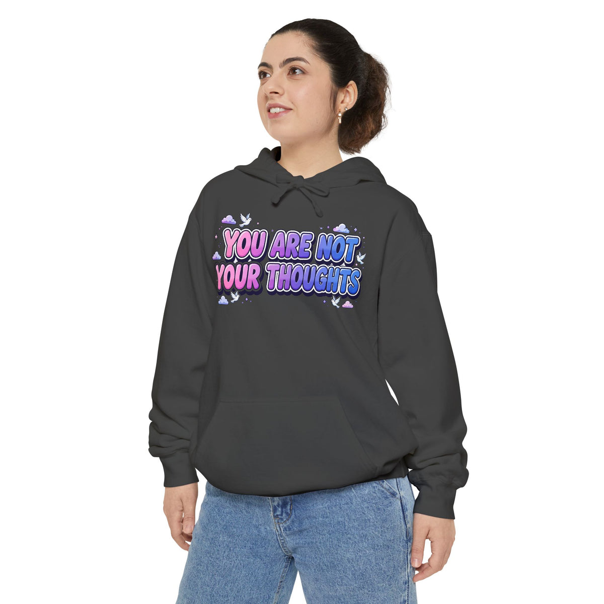 You Are Not Your Thoughts Hoodie