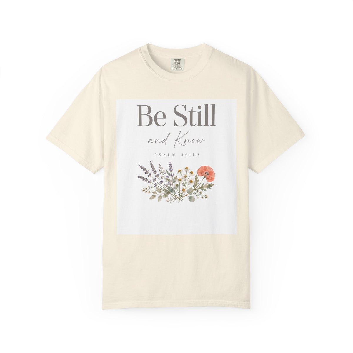 Be Still and Know – Psalm 46:10 Christian T-Shirt