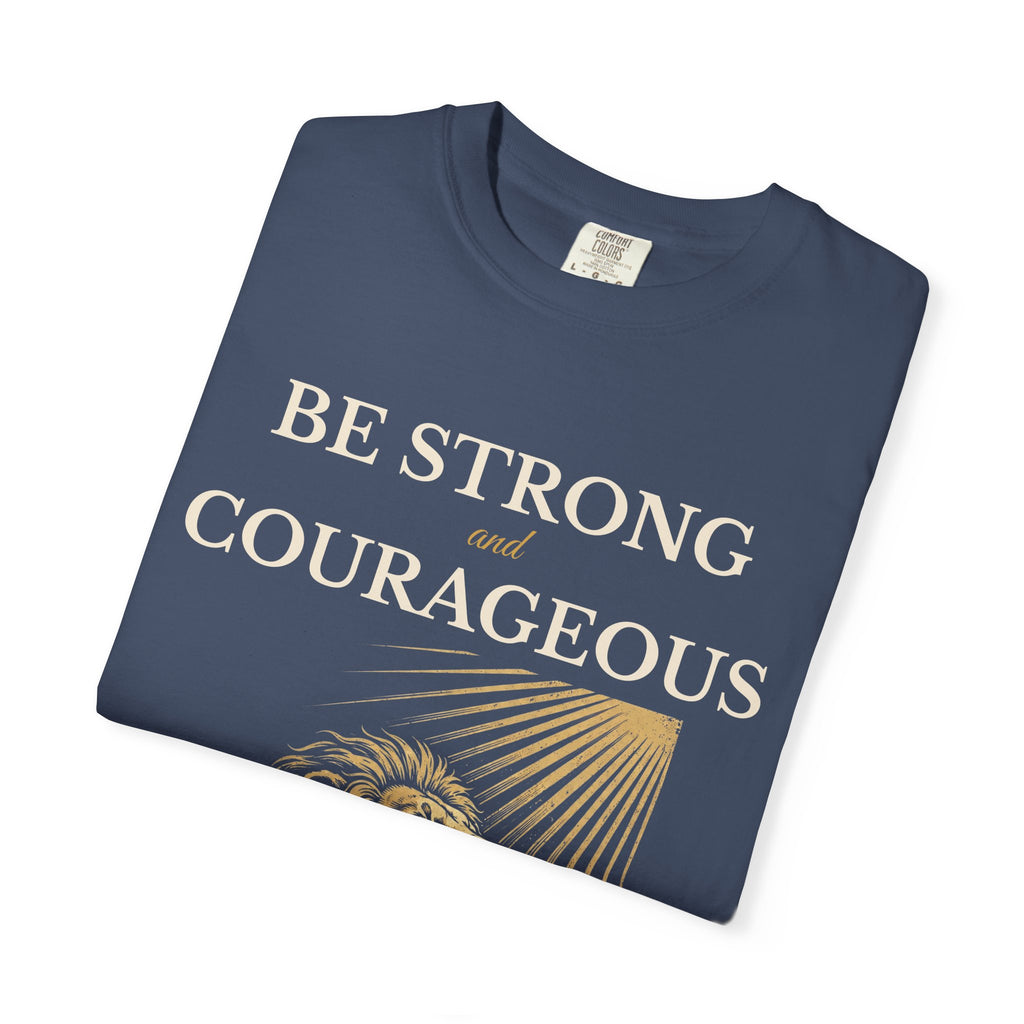 Be Strong and Courageous – Joshua 1:9 Lion T-Shirt