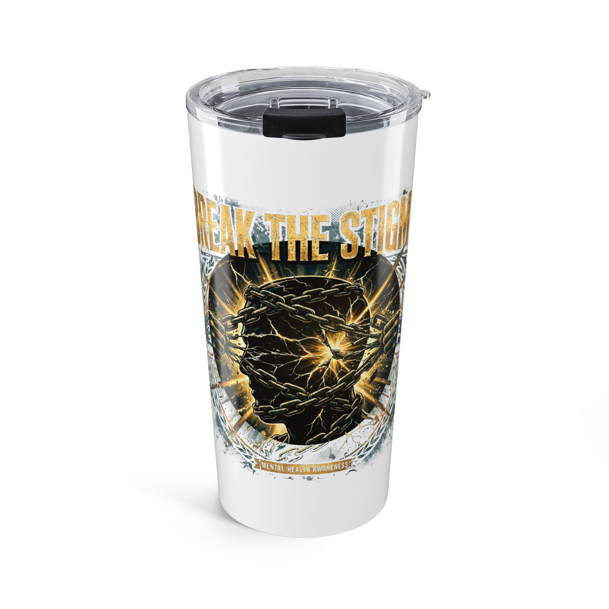 Break the Stigma Tumbler — 20oz Stainless Steel