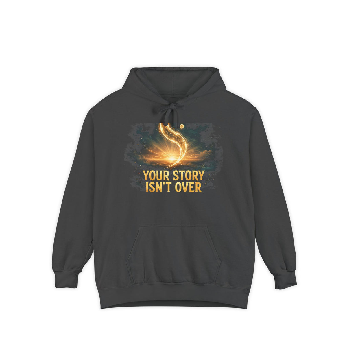 Your Story Isn't Over Hoodie