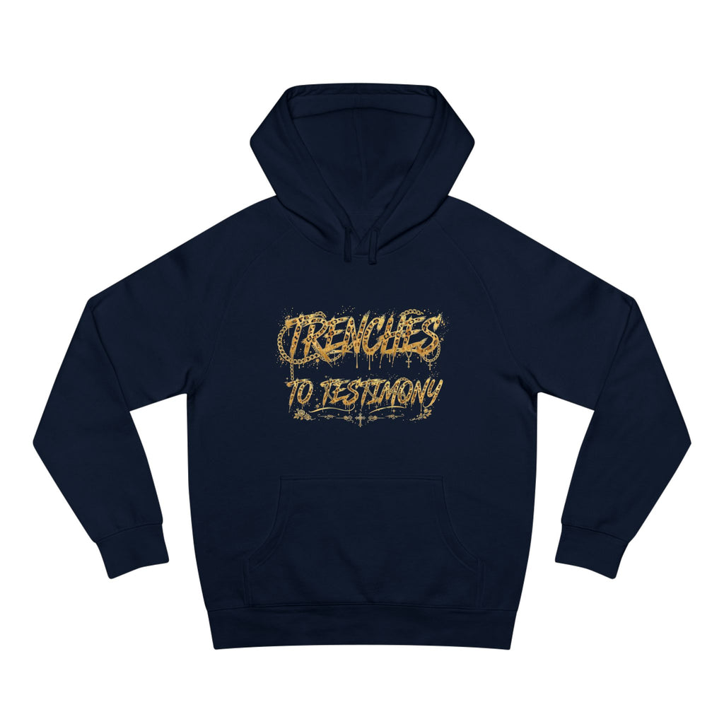 Trenches to Testimony Hoodie