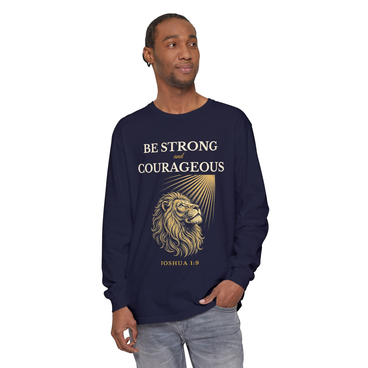Be Strong and Courageous – Joshua 1:9 Lion Long-Sleeve T-Shirt