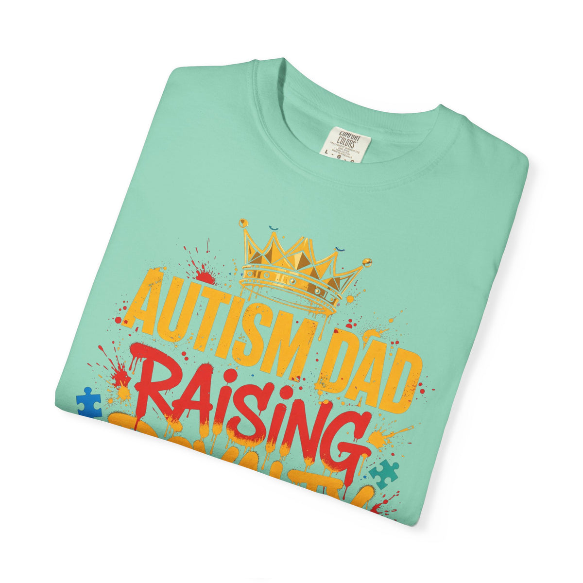 Autism Dad Raising Royalty – Autism Awareness T-Shirt