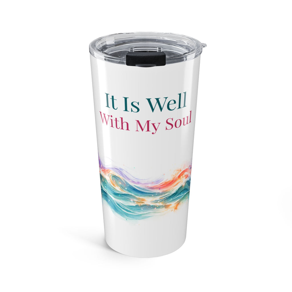 It Is Well With My Soul Tumbler — 20oz Stainless Steel