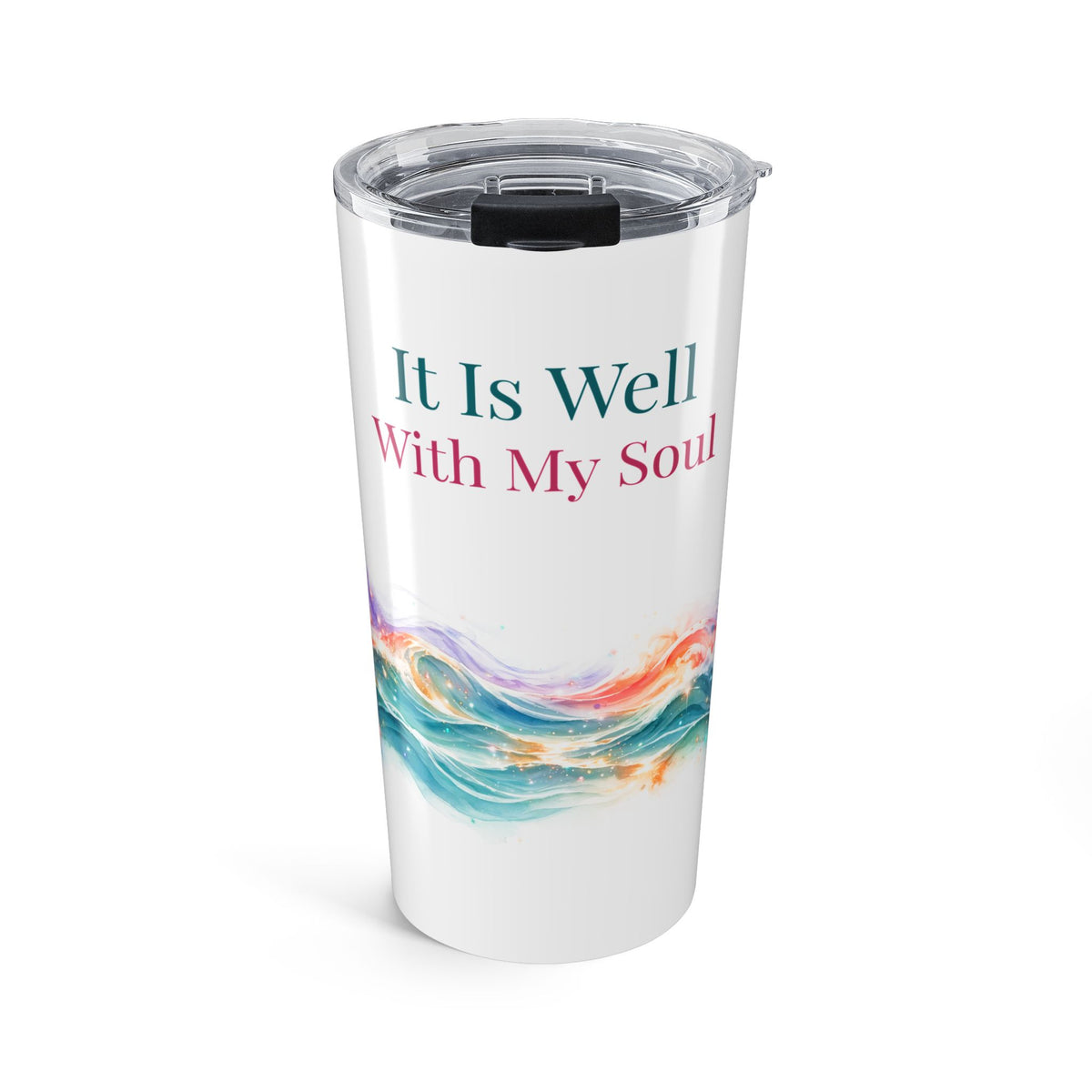 It Is Well With My Soul Tumbler — 20oz Stainless Steel