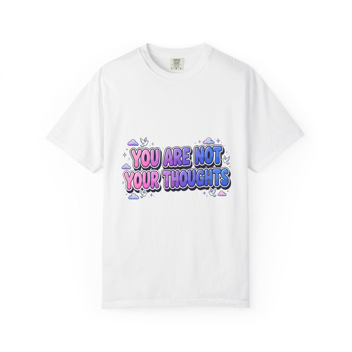 You Are Not Your Thoughts Inspirational T-Shirt