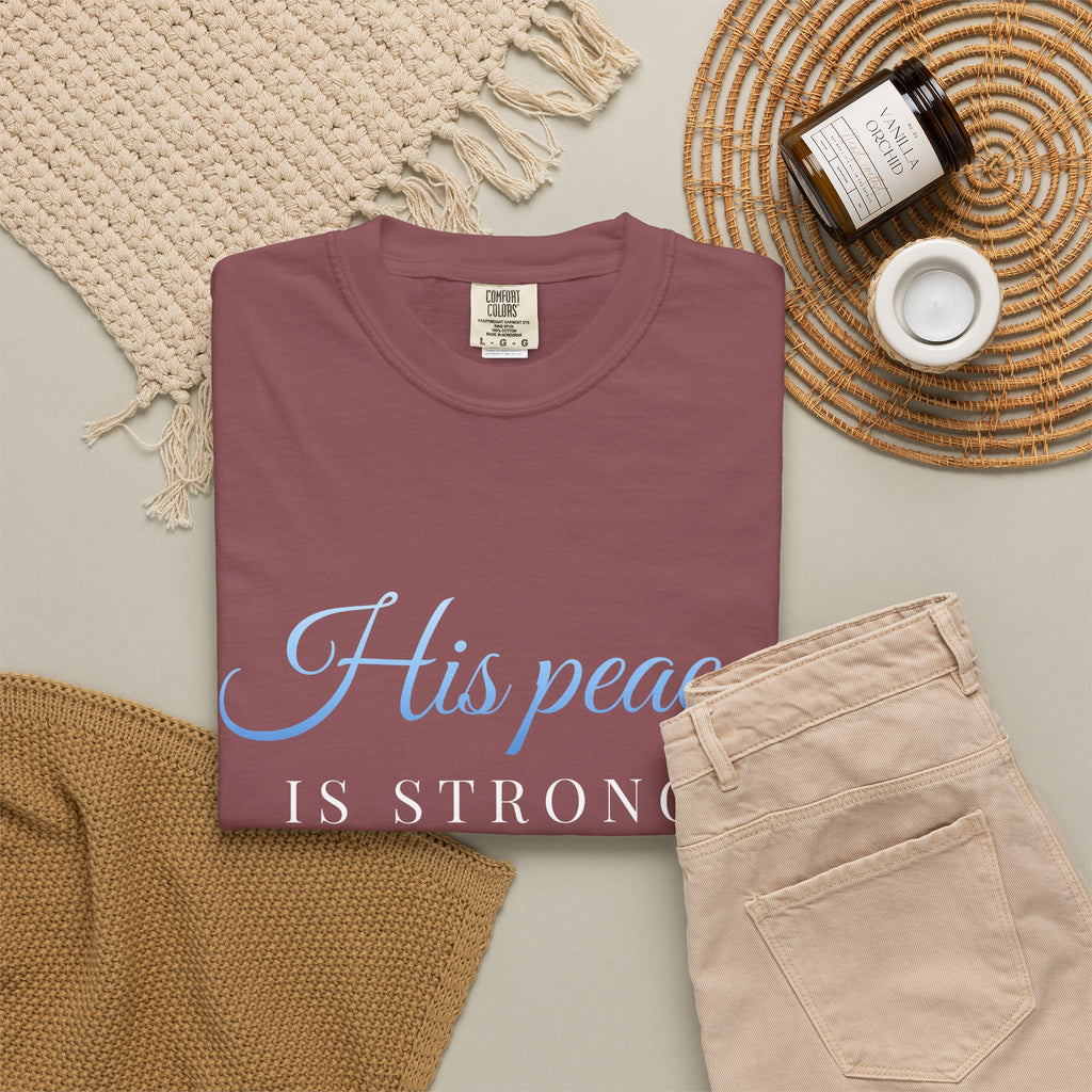 His Peace Is Stronger Than My Panic T-Shirt