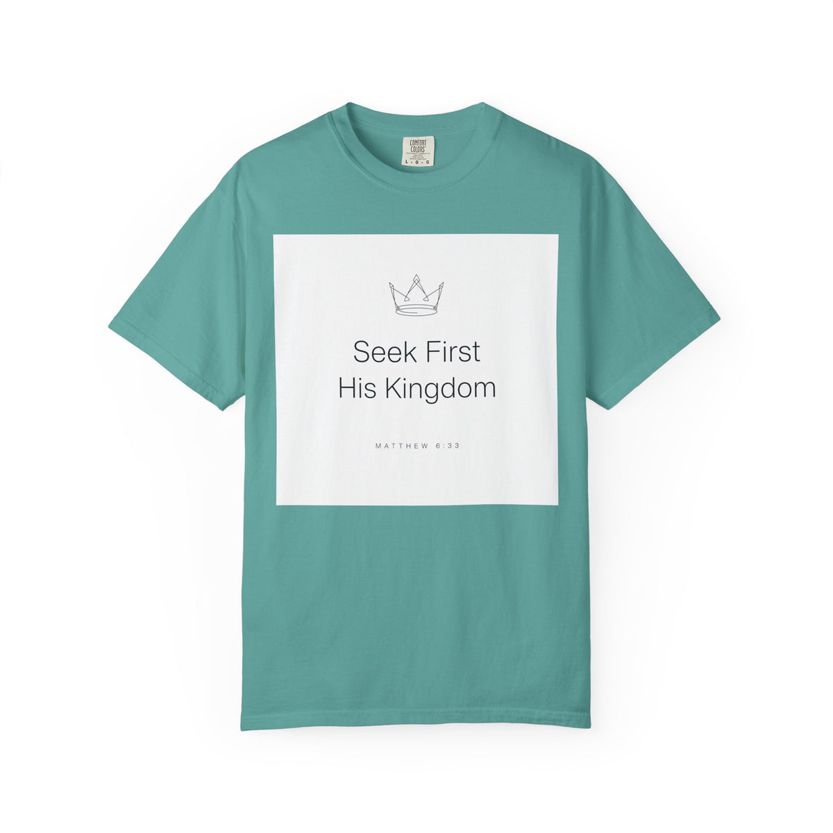 Seek First His Kingdom – Matthew 6:33 Christian T-Shirt