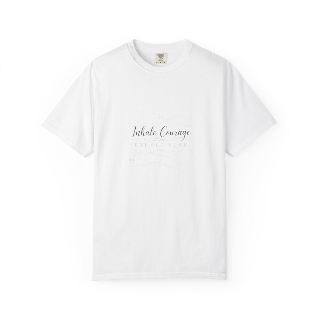 Inhale Courage Exhale Fear – Mental Health T-Shirt