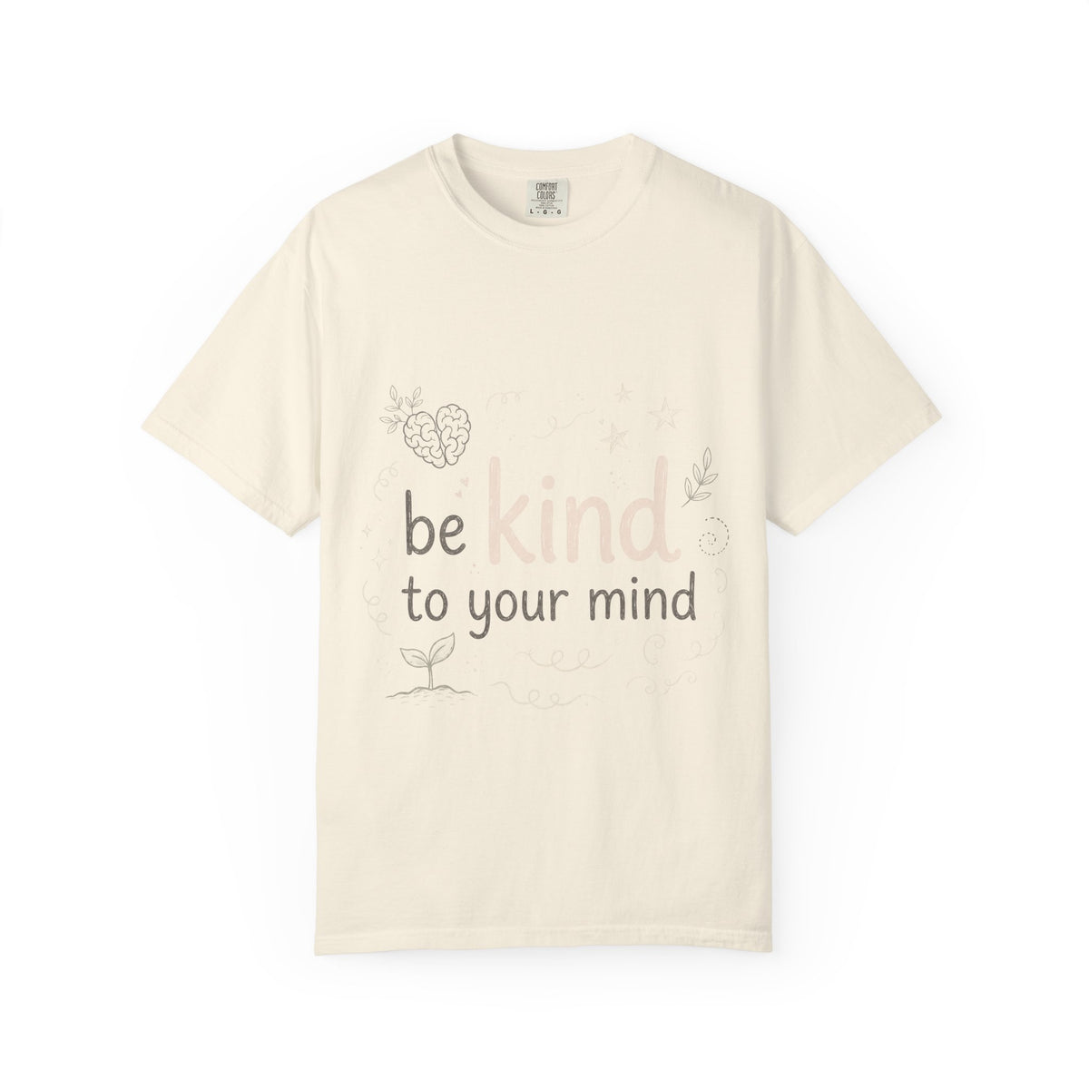 Be Kind to Your Mind – Mental Health T-Shirt