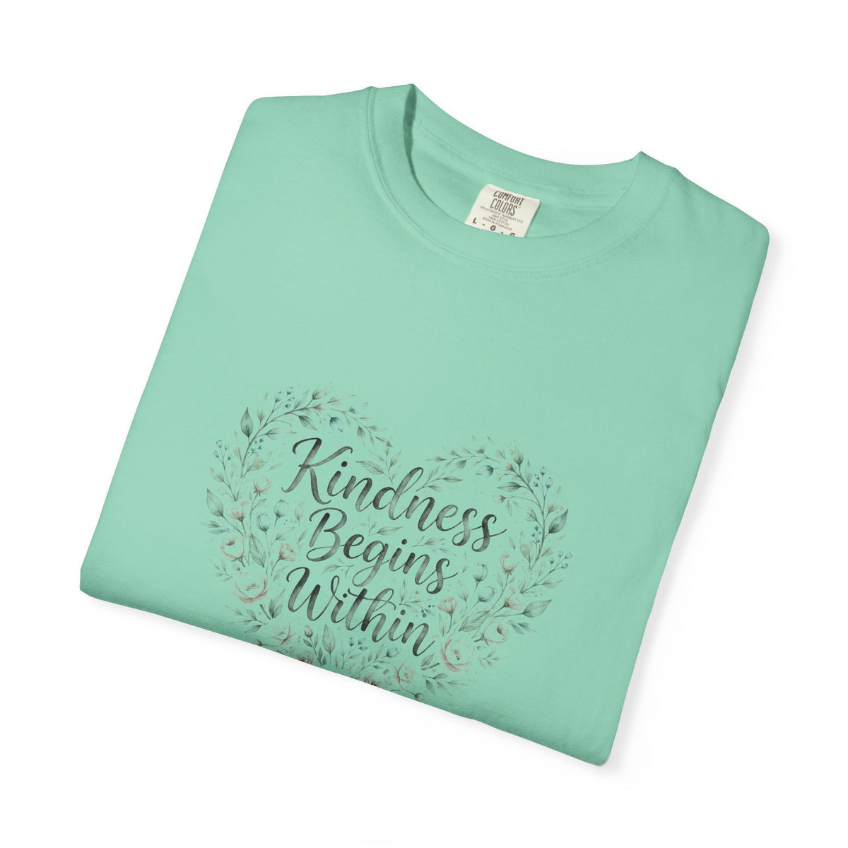 Kindness Begins Within – Mental Health T-Shirt