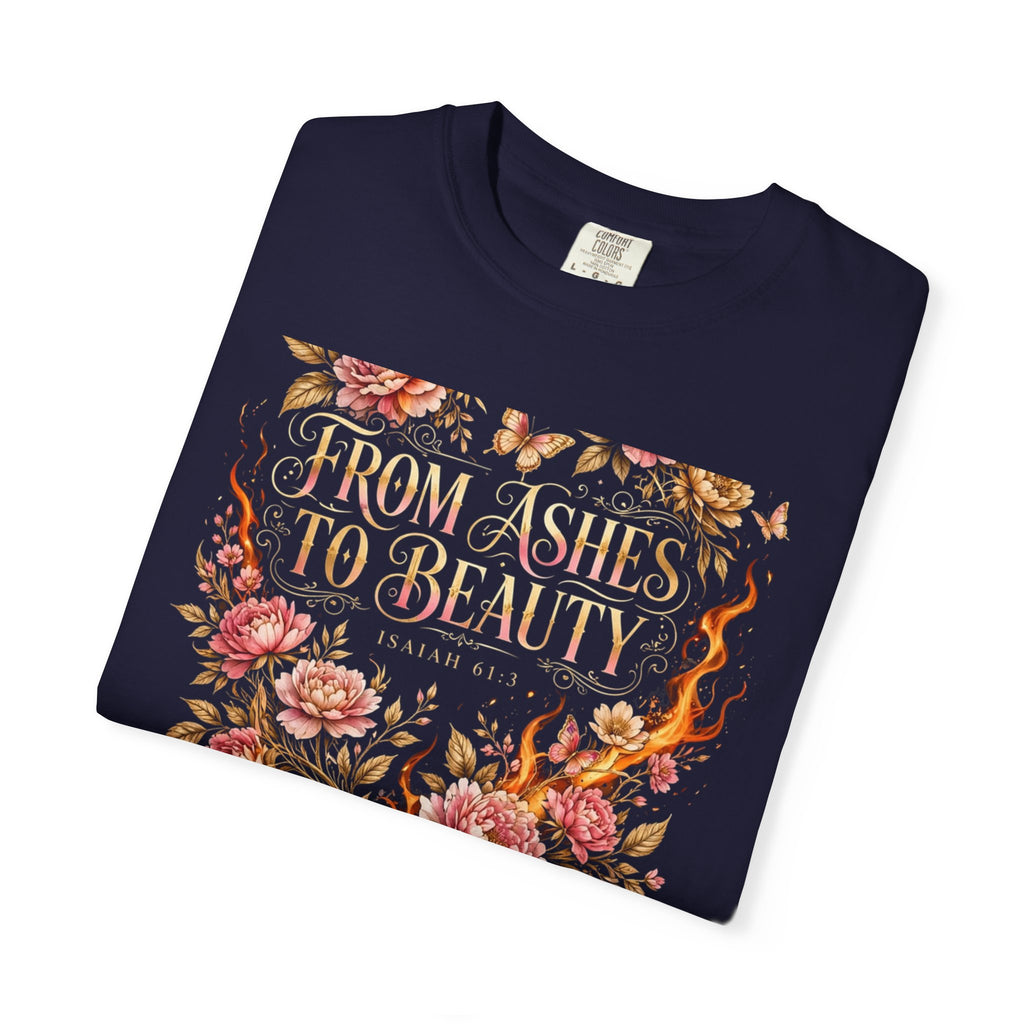 From Ashes To Beauty – Christian T-Shirt