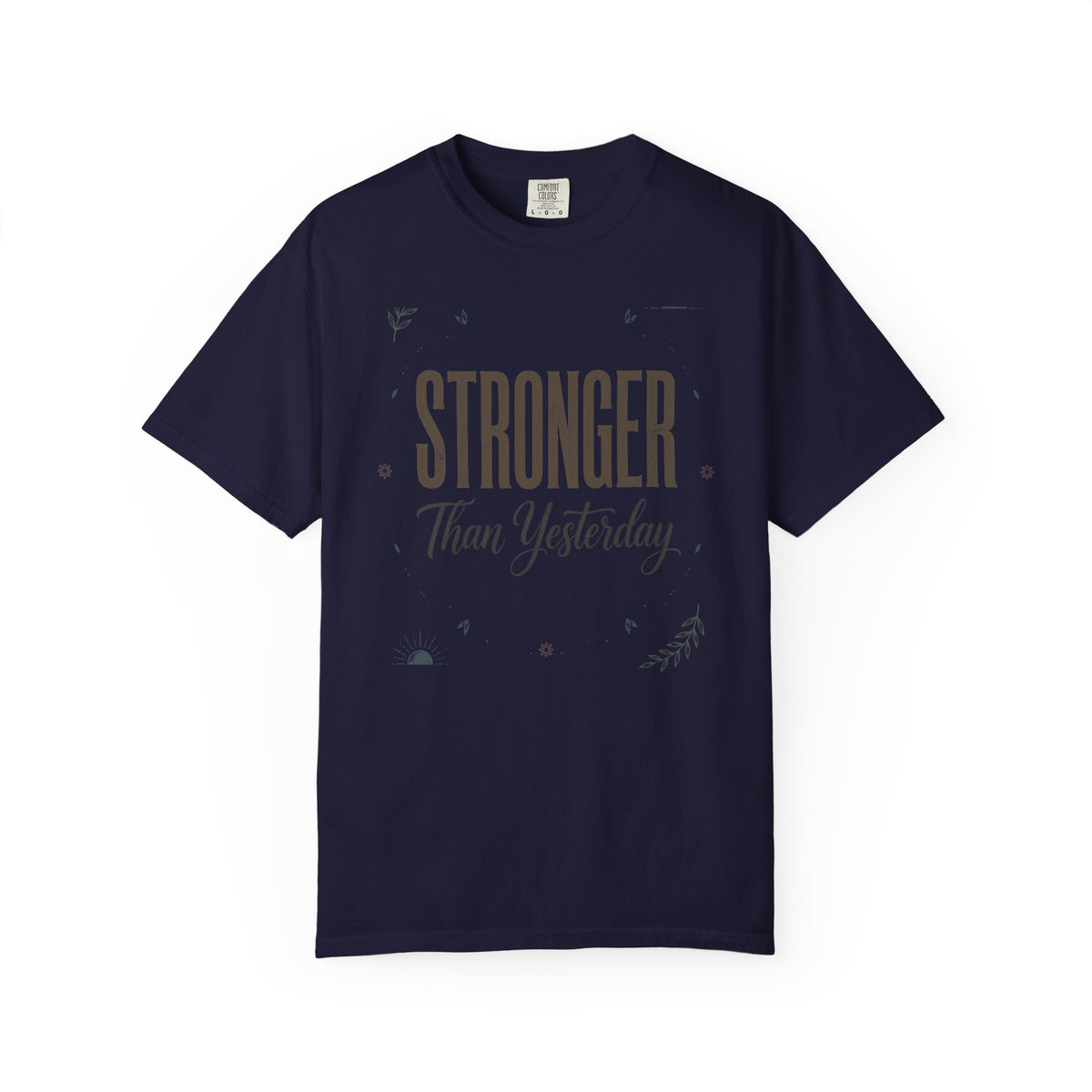 Stronger Than Yesterday – Mental Health T-Shirt