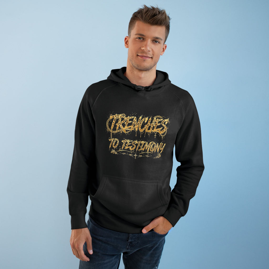 Trenches to Testimony Hoodie