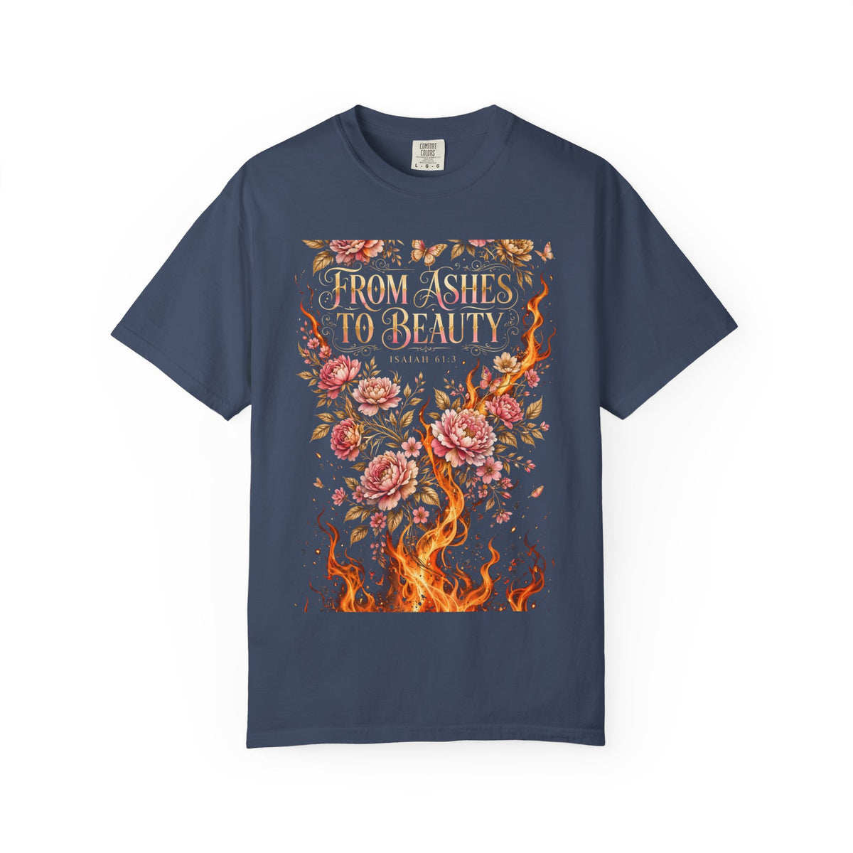 From Ashes To Beauty – Christian T-Shirt
