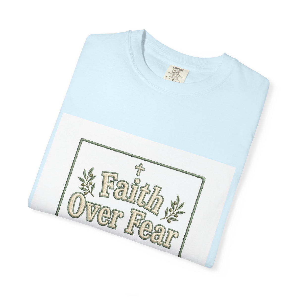 Faith Over Fear – Christian T-Shirt