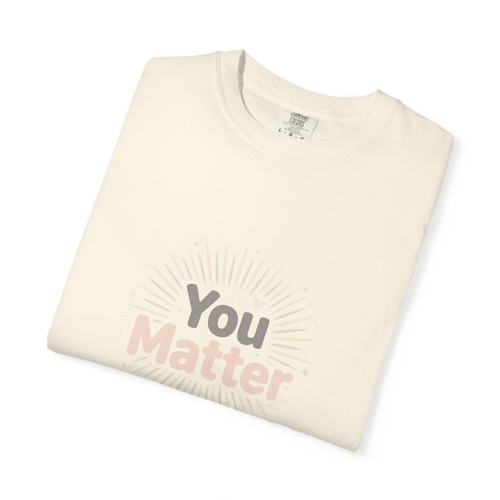 You Matter – Mental Health T-Shirt