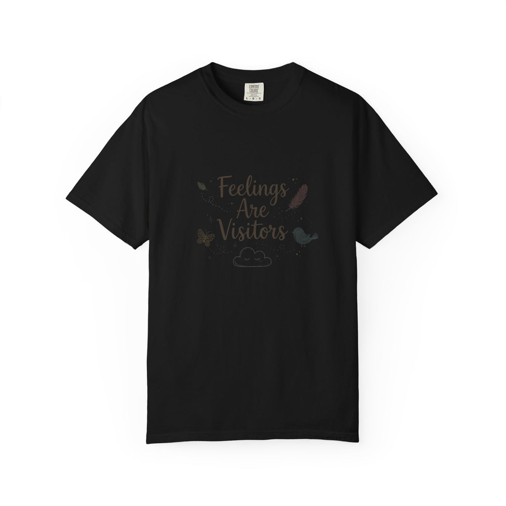 Feelings Are Visitors – Mental Health T-Shirt