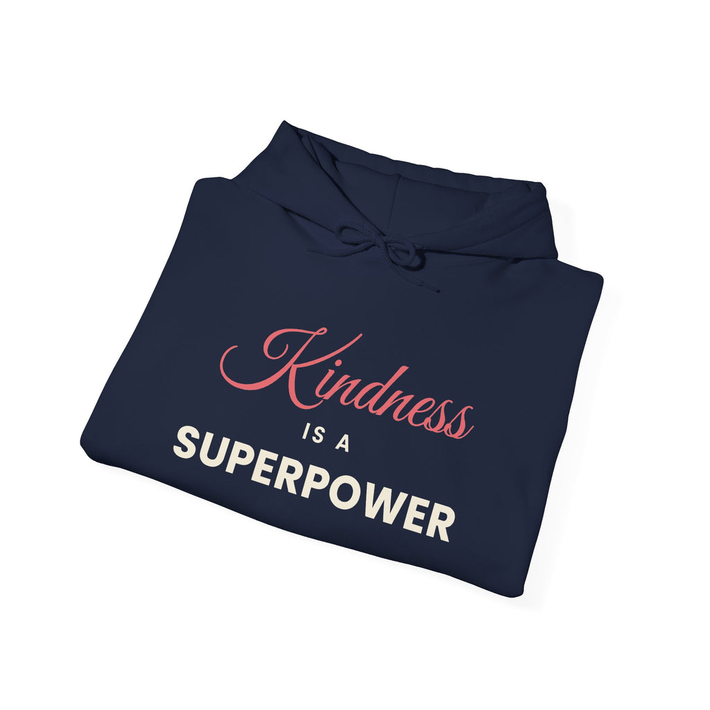 Kindness Is a Superpower – Mental Health Hoodie