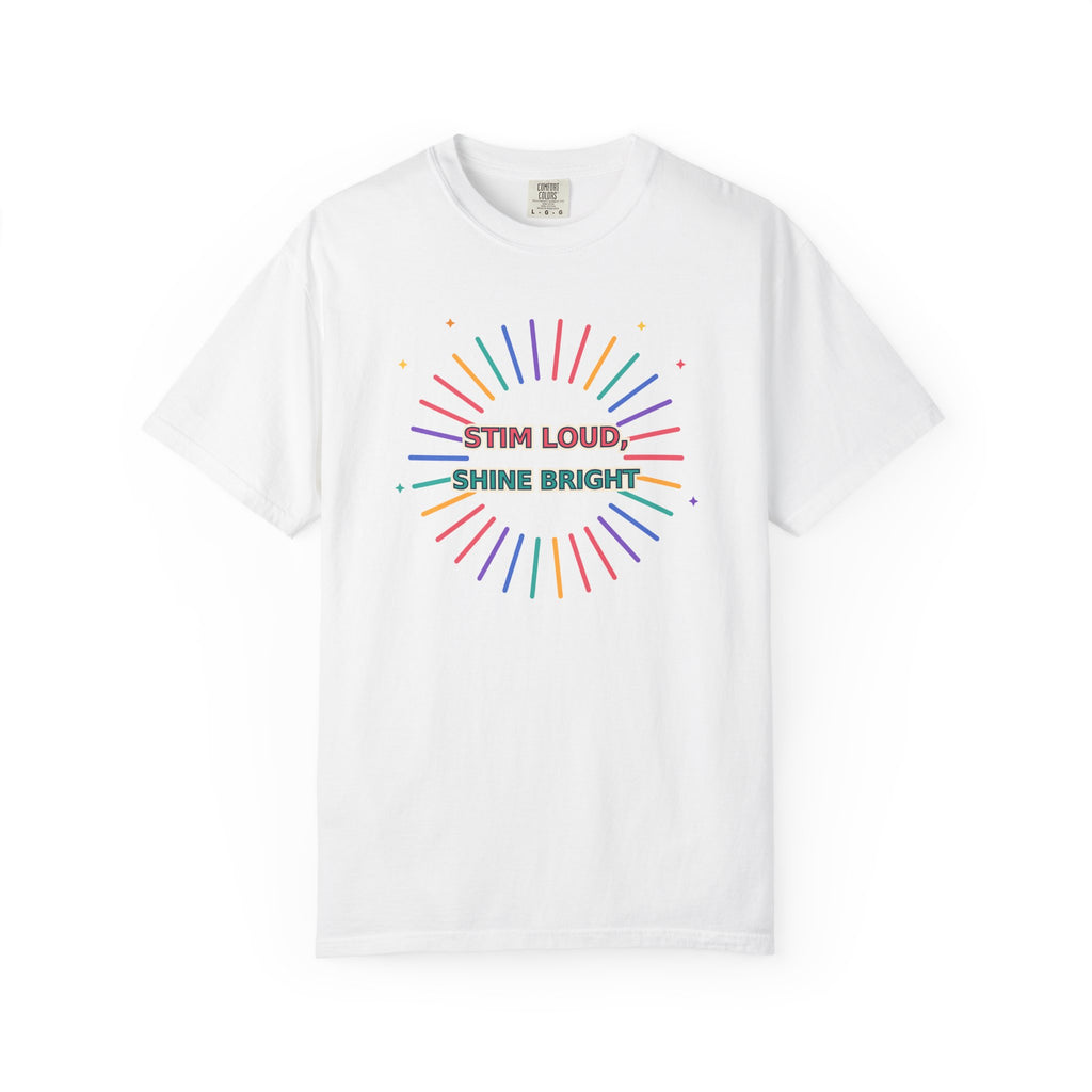 Stim Loud Shine Bright Rainbow Graphic T-Shirt