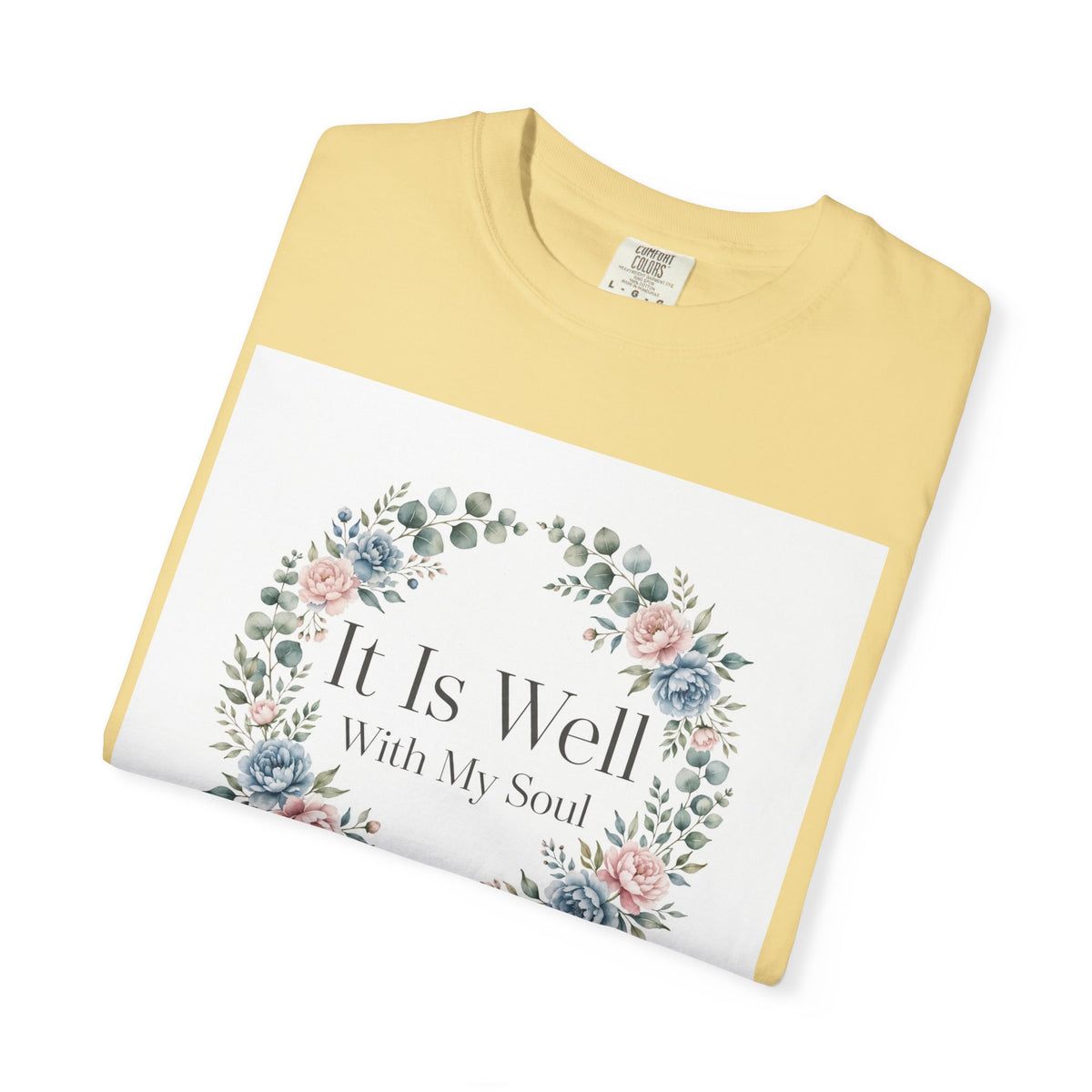 It Is Well With My Soul – Christian T-Shirt