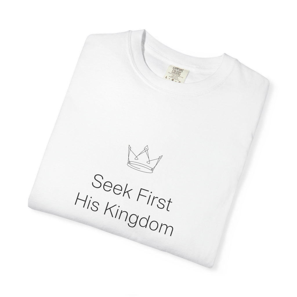 Seek First His Kingdom – Matthew 6:33 Christian T-Shirt