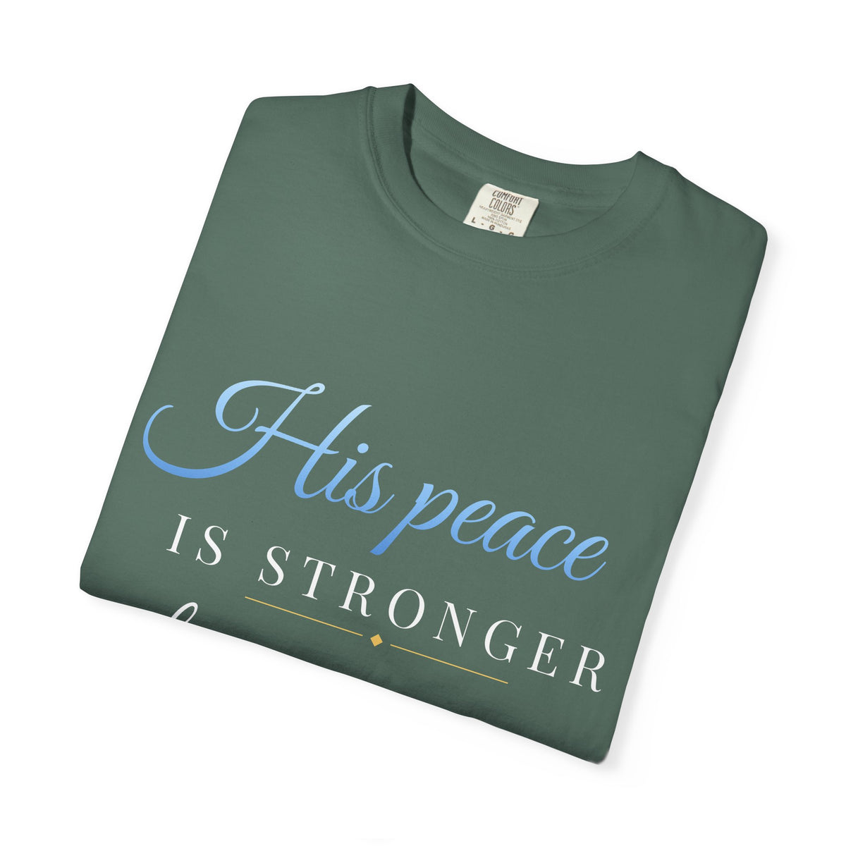 His Peace Is Stronger Than My Panic T-Shirt