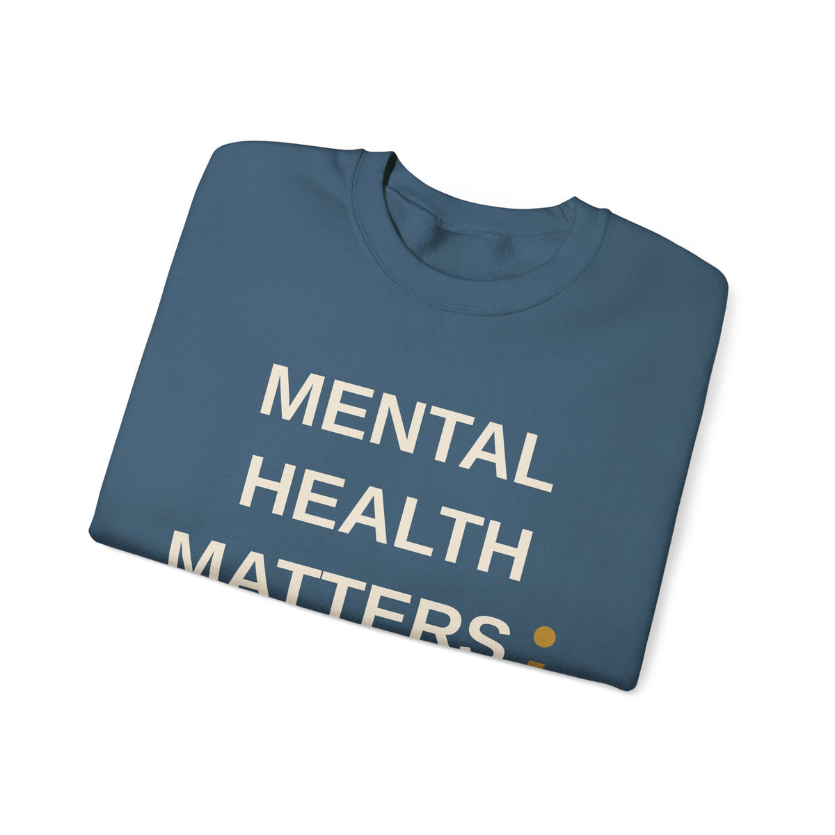 Mental Health Matters Sweatshirt